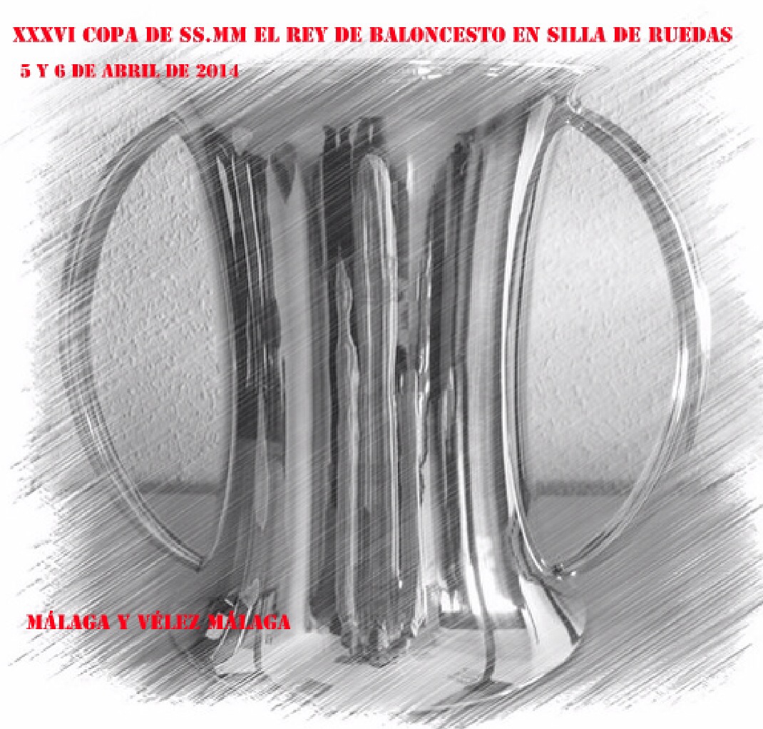 LAS CIUDADES ANDALUZAS DE M&Aacute;LAGA Y V&Eacute;LEZ - M&Aacute;LAGA SER&Aacute;N LAS SEDES EL 5 Y 6 DE ABRIL DE 2014, DE LA XXXVI COPA DEL REY DE BALONCESTO EN SILLA DE RUEDAS.