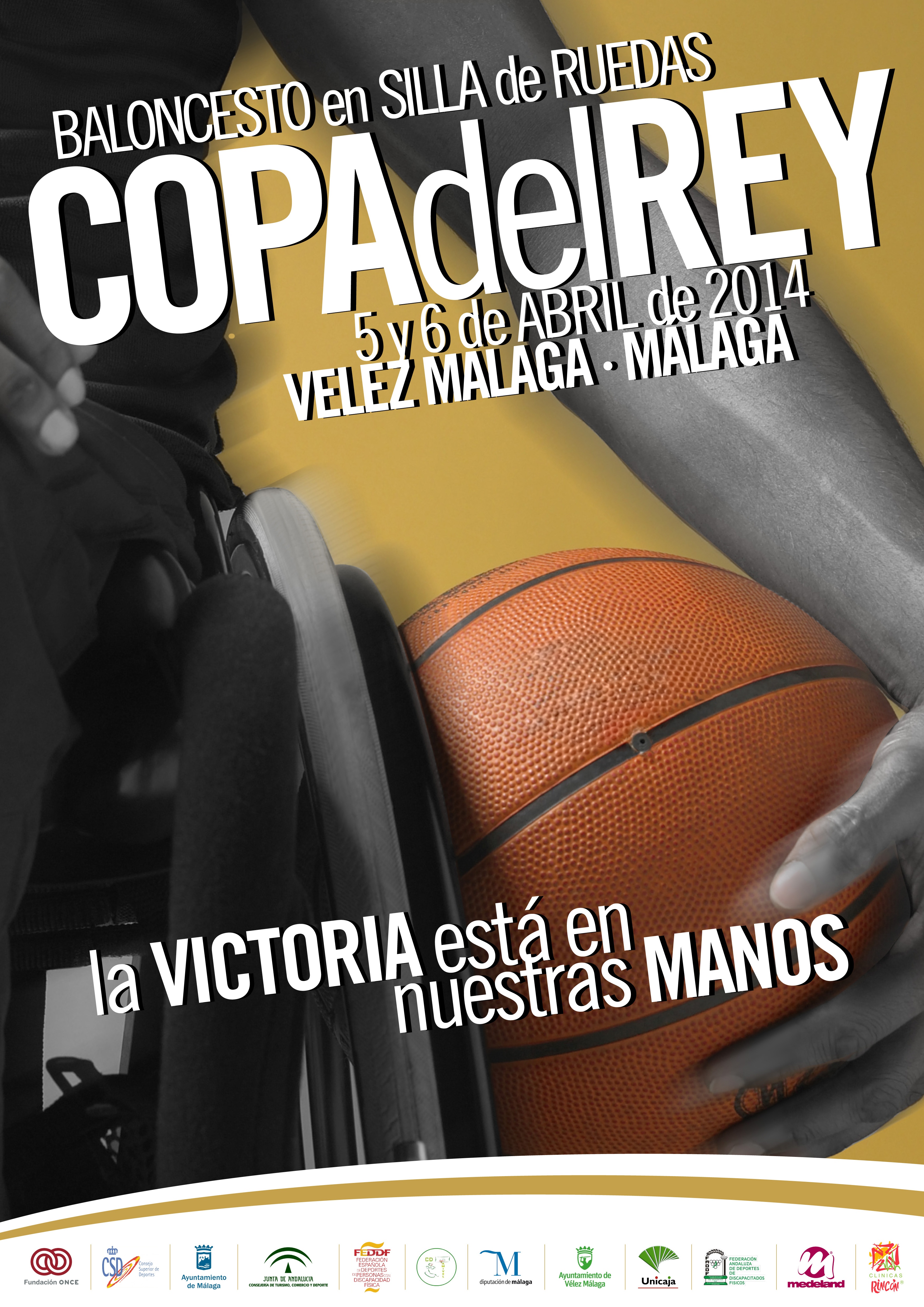 OS PRESENTAMOS EL CARTEL Y V&Iacute;DEO PROMOCIONAL DE LA XXXVI COPA DE S.M EL REY DE BALONCESTO EN SILLA DE RUEDAS - 5 Y 6 DE ABRIL - M&Aacute;LAGA Y V&Eacute;LEZ M&Aacute;LAGA.