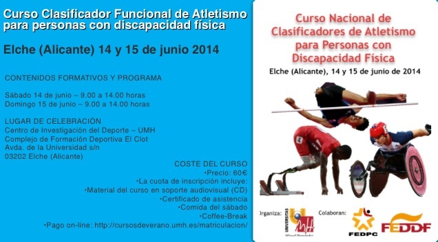 LA CIUDAD ALICANTINA DE ELCHE , SER&Aacute; ESCENARIO EL 14 Y 15 DE JUNIO DEL CURSO NACIONAL DE CLASIFICADORES DE ATLETISMO PARA PERSONAS CON DISCAPACIDAD F&Iacute;SICA.