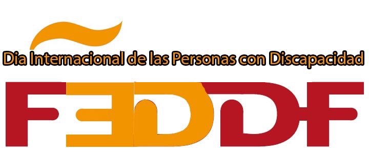 MANIFIESTO FEDDF 3-D  &ldquo;D&Iacute;A INTERNACIONAL DE LAS PERSONAS CON DISCAPACIDAD&rdquo;