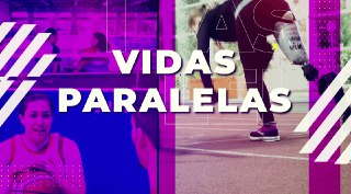 Vidas Paralelas - Mujer y Deporte